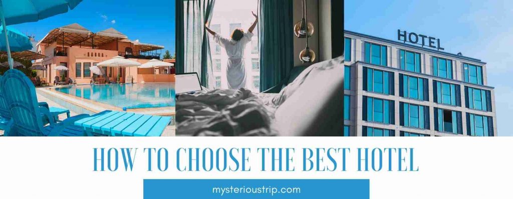 How To Choose The Best Hotel