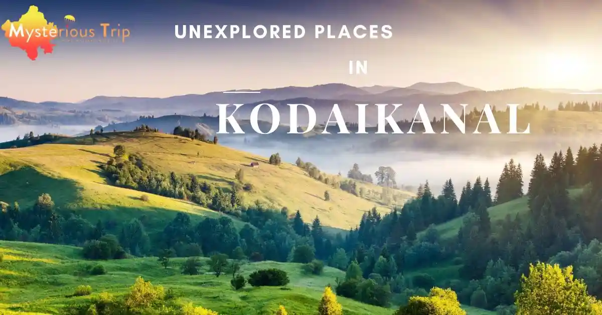 Unexplored Places in Kodaikanal